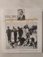 E.A Hegg guldgr&auml;varfotografen