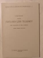 Urkunder r&ouml;rande J&auml;mtlands l&auml;ns tillkomst / med inledning av Erik Hamrell 