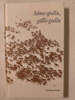 S&aacute;me-giella, g&aring;lli-giella : lapsk kursbok / sammanst&auml;lld av Nils Erik Hanseg&aring;rd
