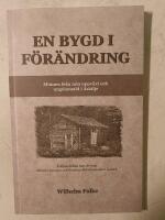 En bygd i f&ouml;r&auml;ndring : minnen fr&aring;n min uppv&auml;xt och ungdomstid i &Aring;skilje 