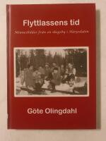 Flyttlassens tid : minnesbilder fr&aring;n en skogsby i H&auml;rjedalen 