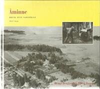 &Aring;minne : bruk och samh&auml;lle : 1826-1992