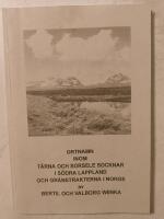Ortnamn inom T&auml;rna och Sorsele socknar i s&ouml;dra Lappland och gr&auml;nstrakterna i Norge 