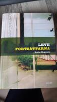 Leve forts&auml;ttarna