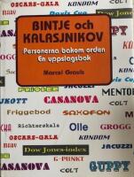 Bintje och Kalasjnikov. Personerna bakom orden