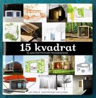 15 Kvadrat : 15 arkitektritade friggebodar