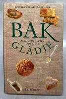 Bakglädje : baka utan gluten och mjölk