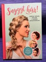 Snyggt h&aring;r : fl&auml;tor, tofsar, knutar och andra upps&auml;ttningar