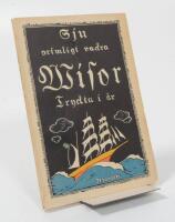 Sju orimligt vackra visor tryckta i &aring;r (att sjungas var efter egen melodi) ... / samlade samt med melodier och bilder 