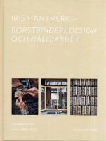 Iris Hantverk : borstbinderi, design och h&aring;llbarhet