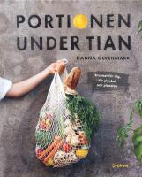 Portionen under tian : bra mat för dig, din plånbok och planeten