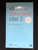 V&auml;rldens dummaste citat 2 : nu &auml;nnu dummare