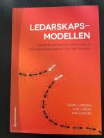 Ledarskapsmodellen : konsten att matcha individuella och organisatoriska f&ouml;ruts&auml;ttningar
