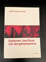 Systemen, &ouml;verfl&ouml;det och det gemensamma