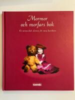 Mormor och morfars bok : en minnesbok skriven f&ouml;r v&aring;ra barnbarn