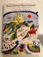 Barcelona! Barcelona! : en k&auml;rleksf&ouml;rklaring (Med h&auml;lsning och teckning av f&ouml;rfattaren)
