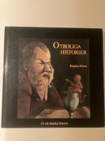 Otroliga historier : ur v&aring;r danska historia