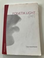 Fonetik light - [lajt] : kortfattad ljudl&auml;ra f&ouml;r spr&aring;kstudier och uttalsundervisning