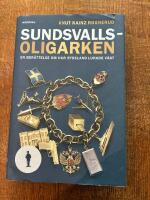 Sundsvallsoligarken : en ber&auml;ttelse om hur Ryssland lurade v&auml;st