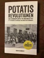Potatisrevolutionen och kvinnoupploppet p&aring; S&ouml;dermalm 1917 Ett historiskt re