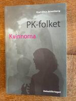 PK-folket - kvinnorna : svenska politiker, journalister och opinionsbildare