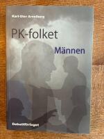 PK-folket, m&auml;nnen : svenska politiker, journalister och opinionsbildare