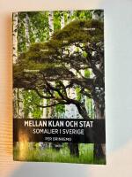 Mellan klan och stat : somalier i Sverige