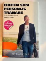 Chefen som personlig tr&auml;nare : s&aring; att medarbetarna f&aring;r gl&auml;nsa p&aring; jobbet