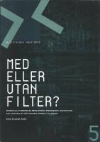 KK-Stiftelsens skriftserie 5: Med eller utan filter?