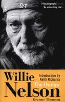 Willie Nelson, the Outlaw. Introduction by Keith Richards.