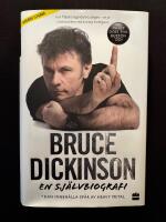 Bruce Dickinson : en sj&auml;lvbiografi - what does this button do? SIGNERAD