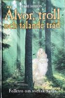 &Auml;lvor, troll och talande tr&auml;d