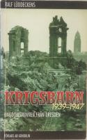 Krigsbarn 1939-1947, ungdomsminnen fr&aring;n Dresden