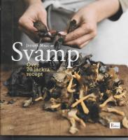 Svamp : &ouml;ver 70 l&auml;ckra recept