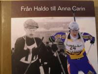 Fr&aring;n Haldo till Anna Carin : J&auml;mtland-H&auml;rjedalens idrottshistoria 1908-2007