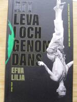 Att leva i och genom dans : en expos&eacute; &ouml;ver svensk samtida danskonst 1980&ndash;2020
