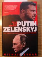 Krig och straff : Putin, Zelenskyj och v&auml;gen till Rysslands invasion av Ukraina