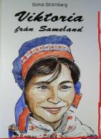 Viktoria fr&aring;n Sameland / Sonia Str&ouml;mberg.