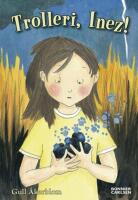 Trolleri, Inez / Gull &Aring;kerblom ; illustrationer av Erika Eklund Wilson.