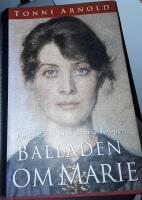 Balladen om Marie : en biografi &ouml;ver Marie Kr&oslash;yer / Tonni Arnold ; &ouml;vers&auml;ttning: Ann-Mari Seeberg.
