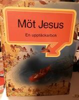 M&ouml;t Jesus : en uppt&auml;ckarbok
