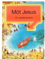 M&ouml;t Jesus : en uppt&auml;ckarbok