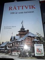 R&auml;ttvik 100 &aring;r som turistort / redakt&ouml;r: Rolf Christerson.