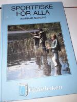 Sportfiske f&ouml;r alla : en studie &ouml;ver sportfiskets omfattning, v&auml;rden och utvecklingsm&ouml;jligheter / Ingemar Norling ; fotogr.: Olle W Nilsson ..