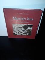 Morfars hus : om att se det f&ouml;rflutna