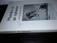 Hundra &aring;r av nyheter med V&auml;sterbottens-kuriren : h&auml;ndelser i text och bild fr&aring;n ett helt sekel / sammanst&auml;llda av Lars Westerlund.