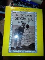 The National Geographic Society - 100 years of adventure and discovery