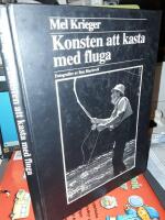 Konsten att kasta med fluga / Mel Krieger ; fotografier av Ben Blackwell ; &ouml;vers&auml;ttning av Leif St&auml;vmo.