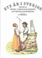  Ett &aring;r i Sverige : taflor af svenska almogens kl&auml;dedr&auml;gt, lefnadss&auml;tt och hemseder   Ett &aring;r i Sverige