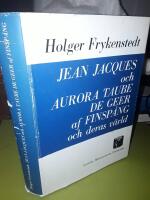 Jean Jacques och Aurora Taube de Geer af Finsp&aring;ng och deras v&auml;rld